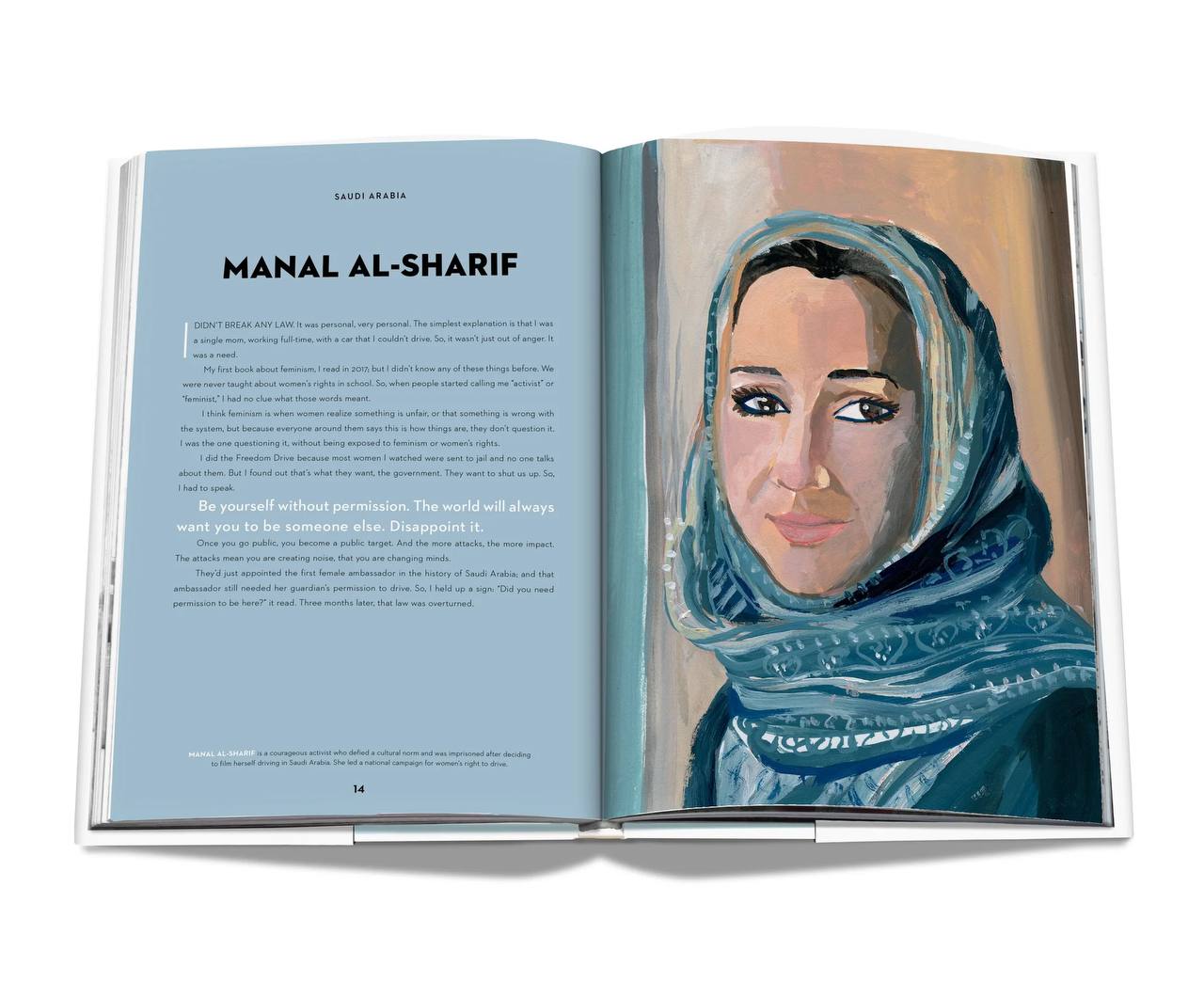 Manal al-Sharif, бесстрашная активистка из Саудовской Аравии, которая начала кампанию за право женщин водить автомобили. С 2018 года саудитки имеют право управлять транспортом.